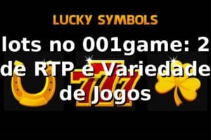 Slots no 001game: 25% de RTP e Variedade de Jogos 📊
